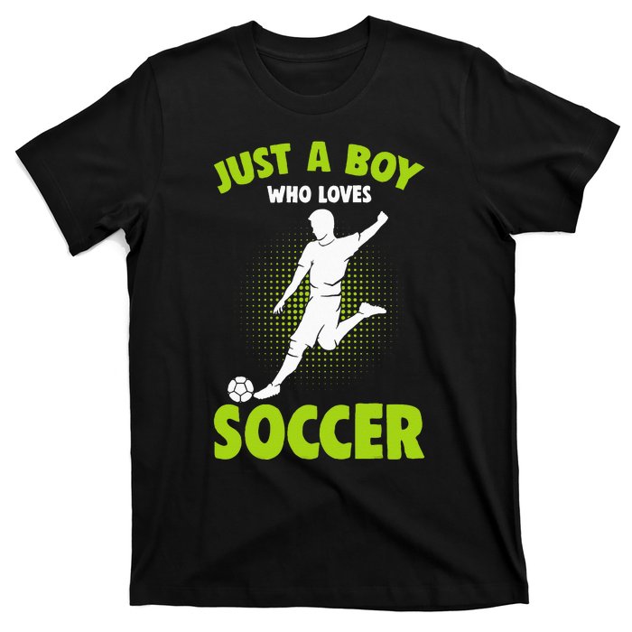 Just A Boy Who Loves Soccer Player Kids T-Shirt