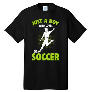 Just A Boy Who Loves Soccer Player Kids Tall T-Shirt