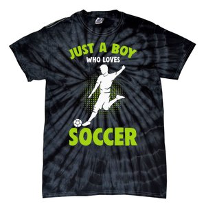 Just A Boy Who Loves Soccer Player Kids Tie-Dye T-Shirt