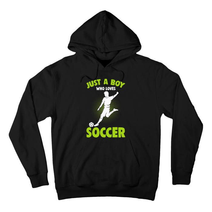 Just A Boy Who Loves Soccer Player Kids Tall Hoodie