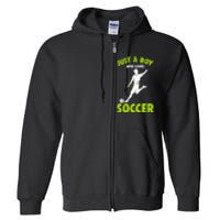 Just A Boy Who Loves Soccer Player Kids Full Zip Hoodie