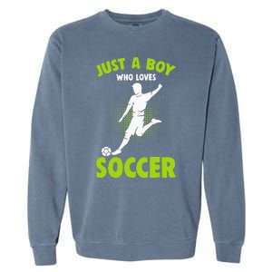 Just A Boy Who Loves Soccer Player Kids Garment-Dyed Sweatshirt