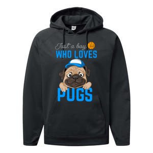 Just A Boy Who Loves Pugs Performance Fleece Hoodie