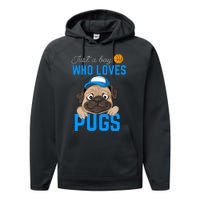 Just A Boy Who Loves Pugs Performance Fleece Hoodie