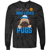 Just A Boy Who Loves Pugs Tie-Dye Long Sleeve Shirt