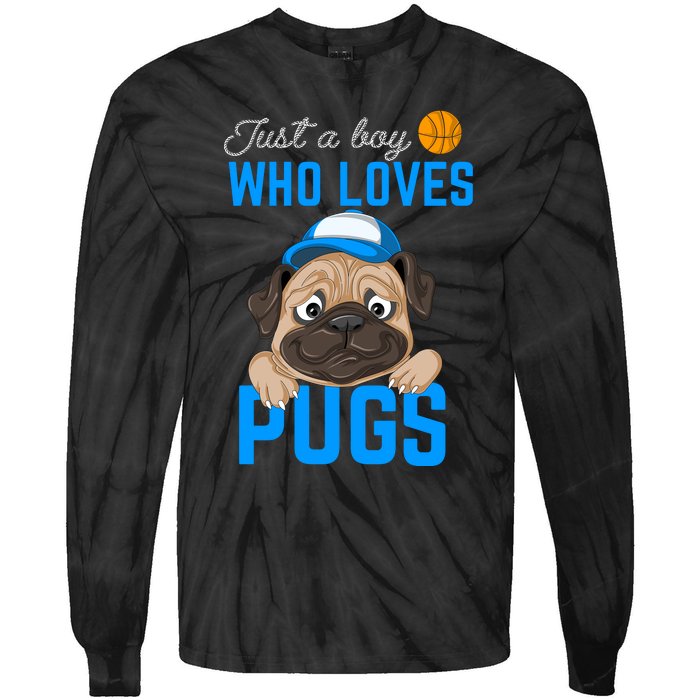 Just A Boy Who Loves Pugs Tie-Dye Long Sleeve Shirt