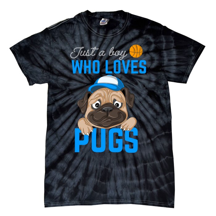 Just A Boy Who Loves Pugs Tie-Dye T-Shirt