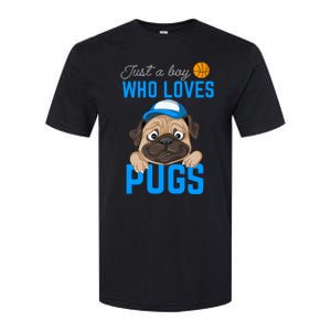 Just A Boy Who Loves Pugs Softstyle CVC T-Shirt