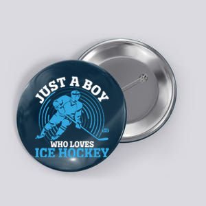 Just A Boy Who Loves Ice Hockey For Hockey Button