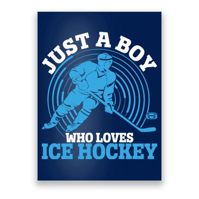 Just A Boy Who Loves Ice Hockey For Hockey Poster