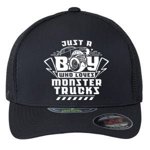 Just A Boy Who Loves Monster Trucks Monster Truck Driver Gift Flexfit Unipanel Trucker Cap