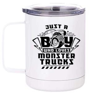 Just A Boy Who Loves Monster Trucks Monster Truck Driver Gift 12 oz Stainless Steel Tumbler Cup