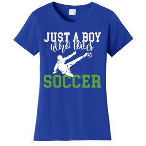 Just A Boy Who Loves Soccer Gift Women's T-Shirt