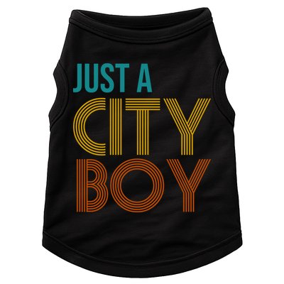 Just A City Boy Funny Doggie Tank