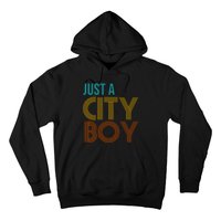 Just A City Boy Funny Hoodie