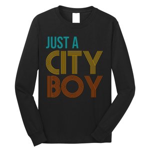 Just A City Boy Funny Long Sleeve Shirt