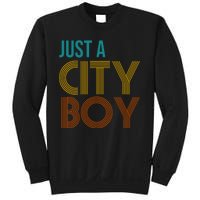 Just A City Boy Funny Sweatshirt