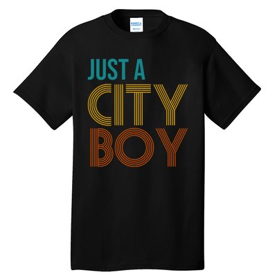 Just A City Boy Funny Tall T-Shirt