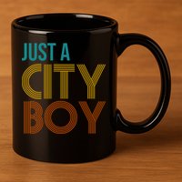 Just A City Boy Funny 11oz C Handle Ceramic Mug