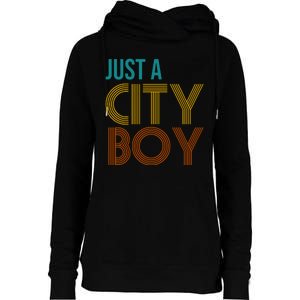 Just A City Boy Funny Womens Funnel Neck Pullover Hood