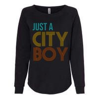 Just A City Boy Funny Womens California Wash Sweatshirt