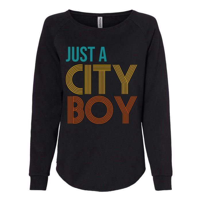 Just A City Boy Funny Womens California Wash Sweatshirt