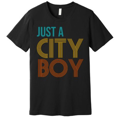 Just A City Boy Funny Premium T-Shirt