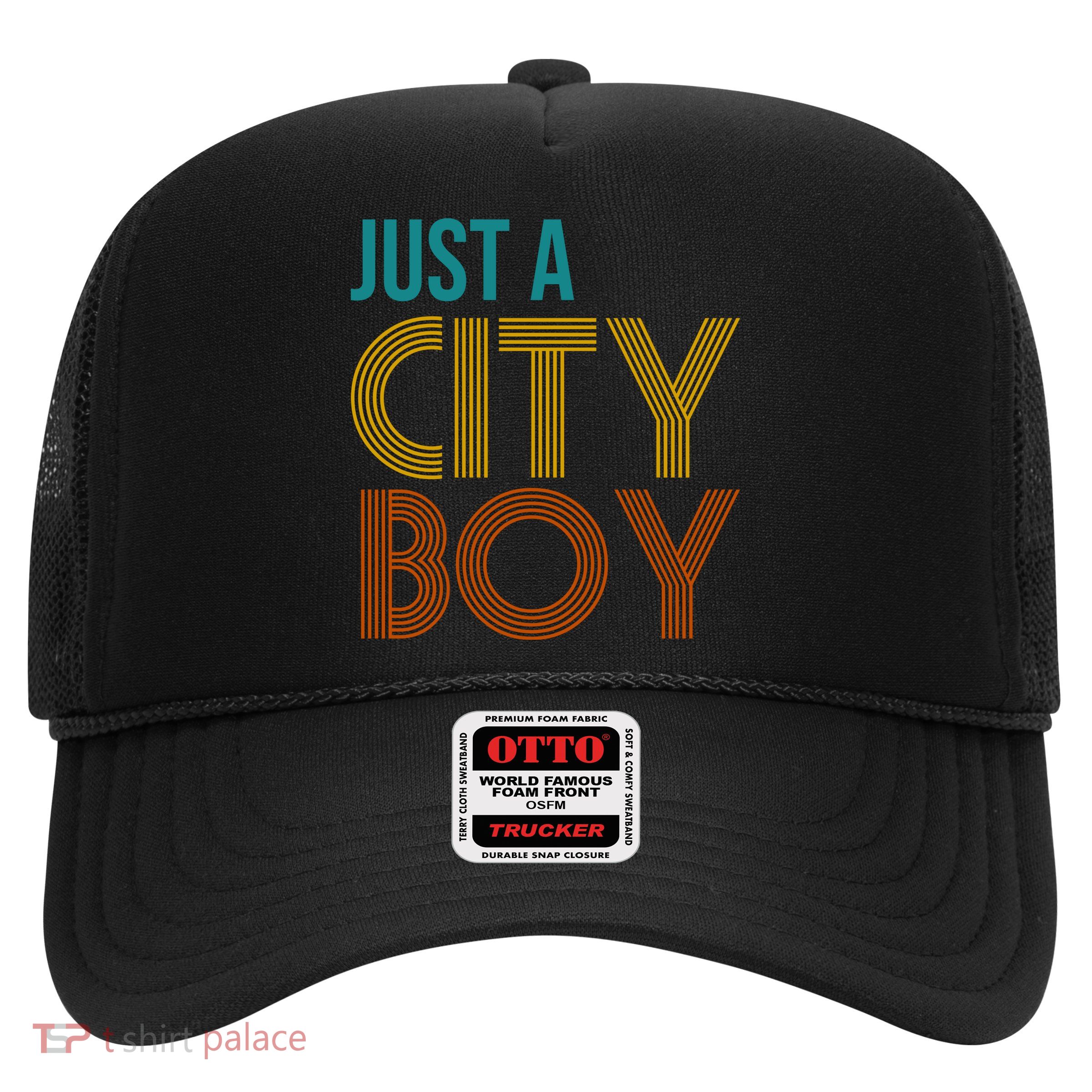 Just A City Boy Funny Trucker Hat