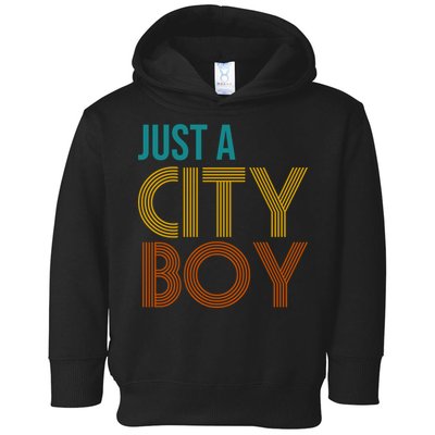Just A City Boy Funny Toddler Hoodie