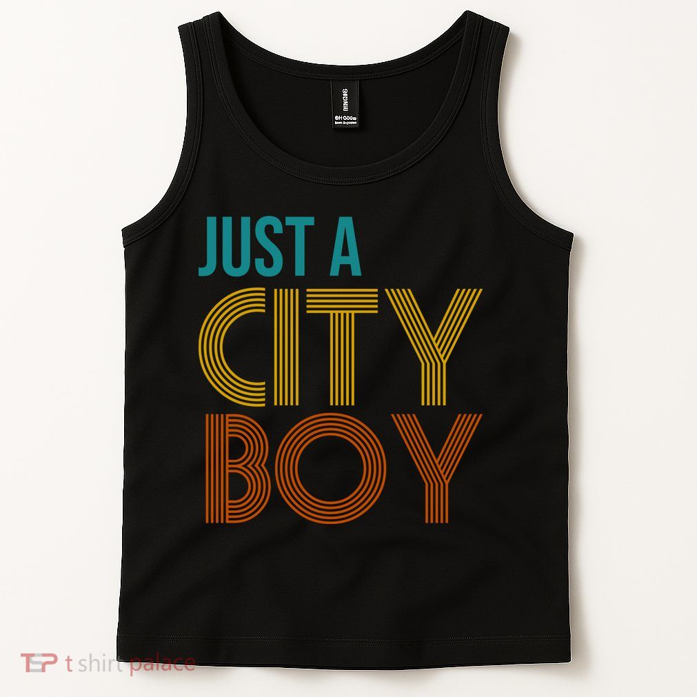 Just A City Boy Funny Tank Top