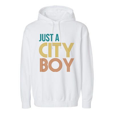 Just A City Boy Funny Garment-Dyed Fleece Hoodie