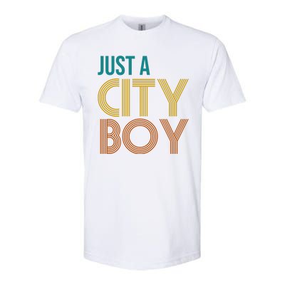 Just A City Boy Funny Softstyle CVC T-Shirt