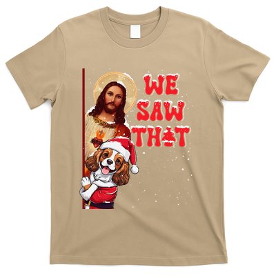 Jesus And Cavalier King Charles Spainel We Saw That Funny T-Shirt