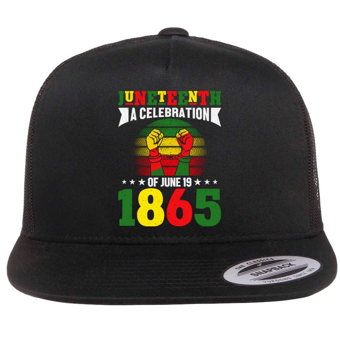 Juneteenth A Celebration Of June 19 1865 Gift Flat Bill Trucker Hat