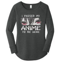 Japanese Animation Characters I Paused My Anime To Be Here Women's Perfect Tri Tunic Long Sleeve Shirt