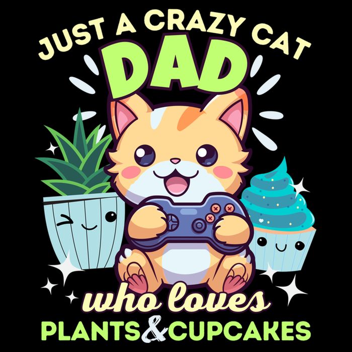 Just A Crazy Cat Dad Who Loves Plants Cupcakes And Gaming Funny Gift Drawstring Bag