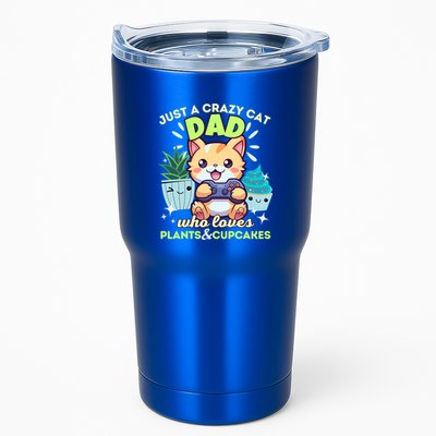 Just A Crazy Cat Dad Who Loves Plants Cupcakes And Gaming Funny Gift Tumbler