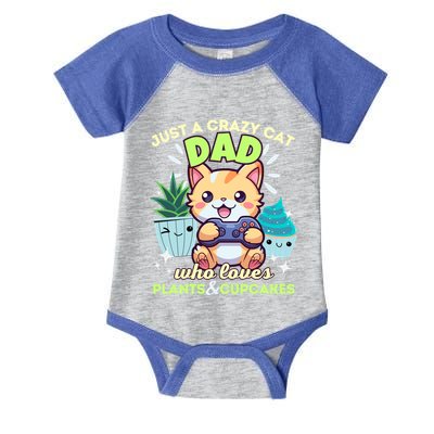 Just A Crazy Cat Dad Who Loves Plants Cupcakes And Gaming Funny Gift Infant Baby Jersey Bodysuit