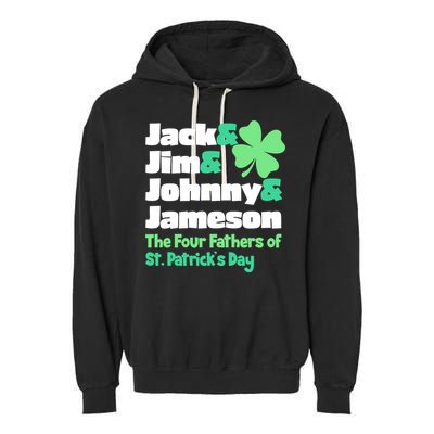 Jack Jim Johnny Jameson The Four Fathers Of St Patrick's Day Garment-Dyed Fleece Hoodie
