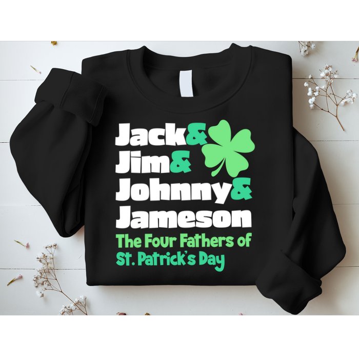 Jack Jim Johnny Jameson The Four Fathers Of St Patrick's Day Sweatshirt