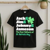 Jack Jim Johnny Jameson The Four Fathers Of St Patrick's Day T-Shirt