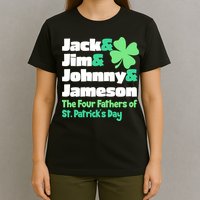 Jack Jim Johnny Jameson The Four Fathers Of St Patrick's Day T-Shirt