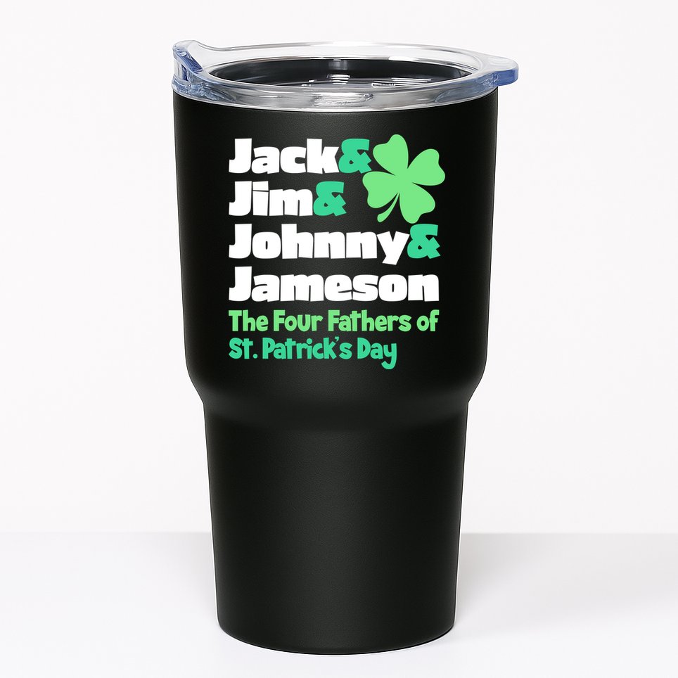 Jack Jim Johnny Jameson The Four Fathers Of St Patrick's Day Tumbler
