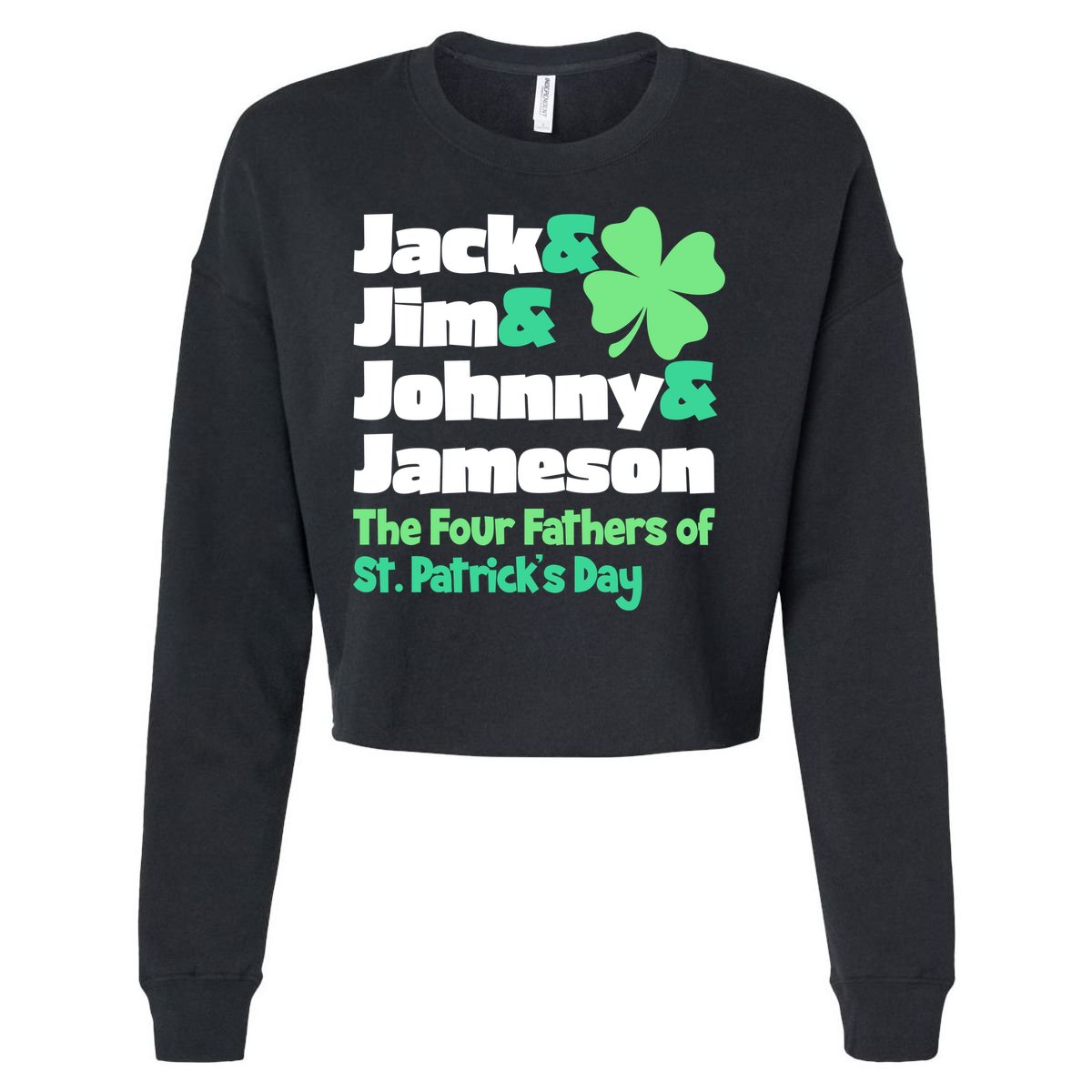 Jack Jim Johnny Jameson The Four Fathers Of St Patrick's Day Cropped Pullover Crew