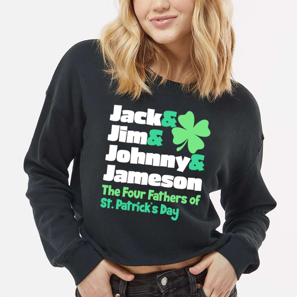 Jack Jim Johnny Jameson The Four Fathers Of St Patrick's Day Cropped Pullover Crew