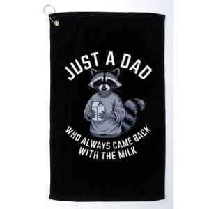 Just A Dad Who Always Came Back With The Milk FatherS Day Platinum Collection Golf Towel