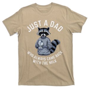 Just A Dad Who Always Came Back With The Milk FatherS Day T-Shirt