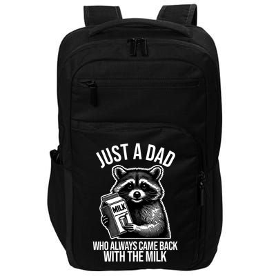 Just A Dad Who Always Came Back With The Milk Funny Impact Tech Backpack