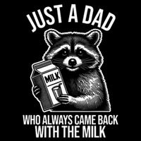 Just A Dad Who Always Came Back With The Milk Funny 16 in Basic Backpack