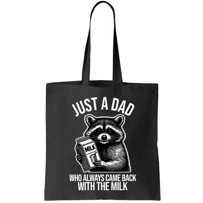 Just A Dad Who Always Came Back With The Milk Funny Bag
